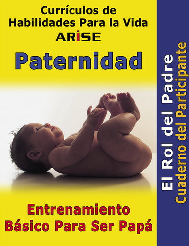 Fatherhood: Dad’s Basic Training - Learner's Workbook (Spanish version)