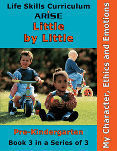 Little By Little (Pre-K): My Character, Ethics and Emotions (Book 3)