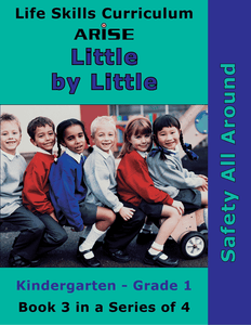 Little By Little (K-1): Safety All Around (Book 3)