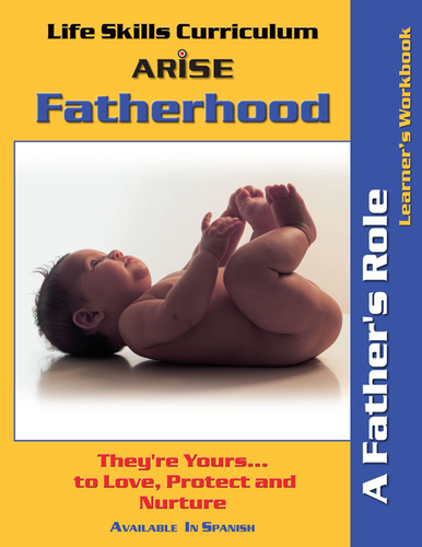 Fatherhood: Dad’s Basic Training - Learner's Workbook