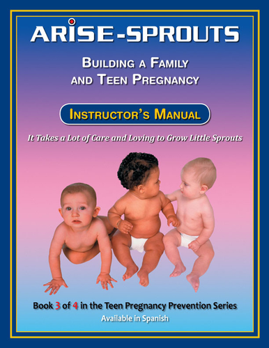 Sprouts: Building a Family and Teen Pregnancy (Book 3) - Instructor's Manual
