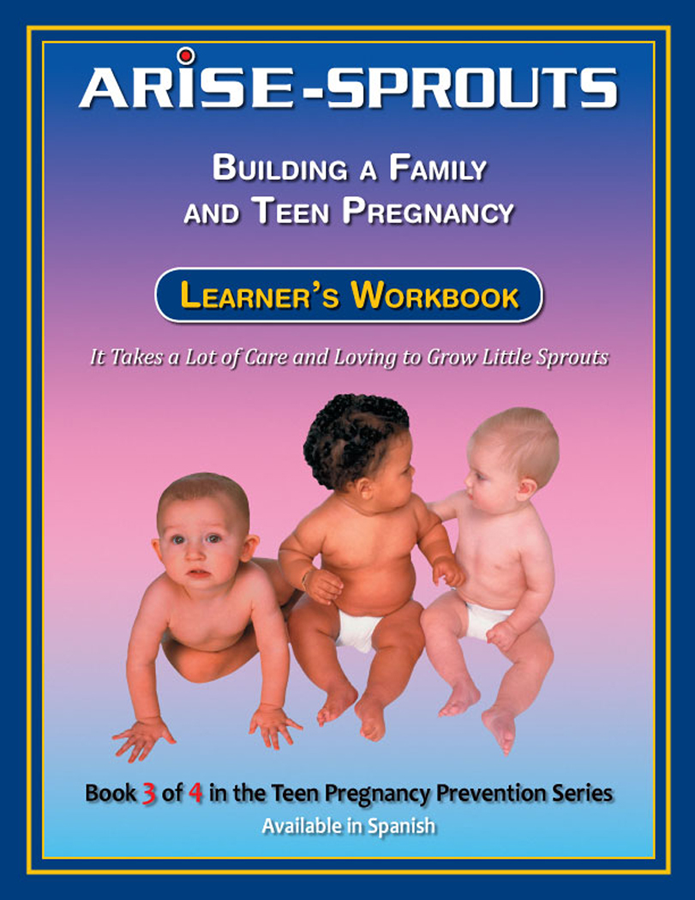 Sprouts: Building a Family and Teen Pregnancy (Book 3) - Learner's Workbook