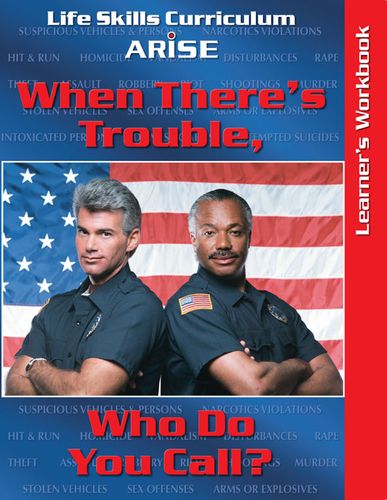 When There’s Trouble, Who Do You Call? - Learner's Workbook
