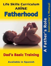 Fatherhood: Dad’s Basic Training - Instructor's Manual